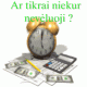 Ar nevėluoji?